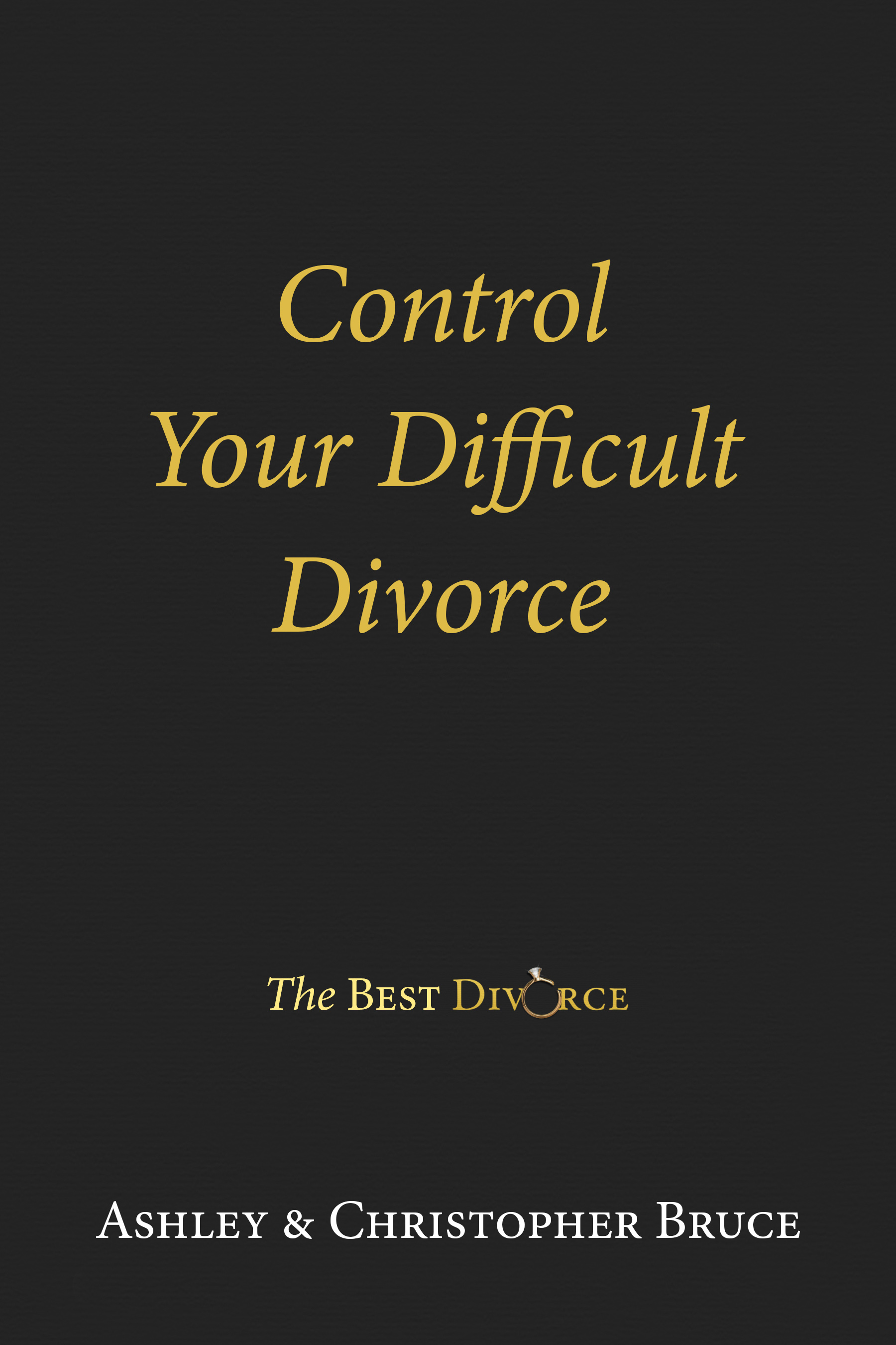 Control Your Difficult Divorce Book